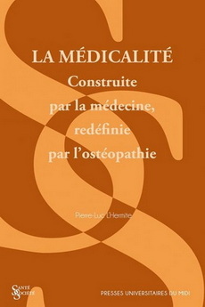 Pierre-Luc L’Hermite, ostéopathe DO, docteur en droit, auteur : L'Hermite P-L. La médicalité - Construite par la médecine, redéfinie par l'ostéopathie. Presses universitaires du midi. 2022; 294p - http://biblioboutik-osteo4pattes.eu/spip.php?article788
